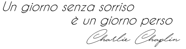 frase un giorno senza sorriso è un giorno perso